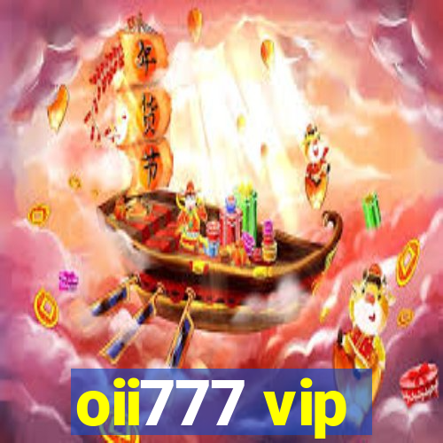 oii777 vip